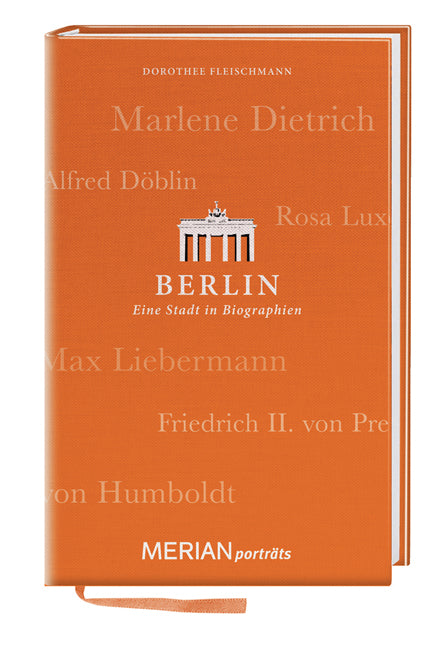 Berlin. Eine Stadt in Biographien