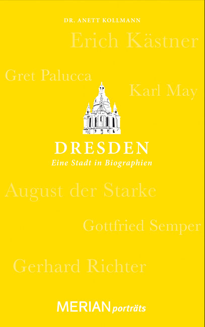 Dresden. Eine Stadt in Biographien