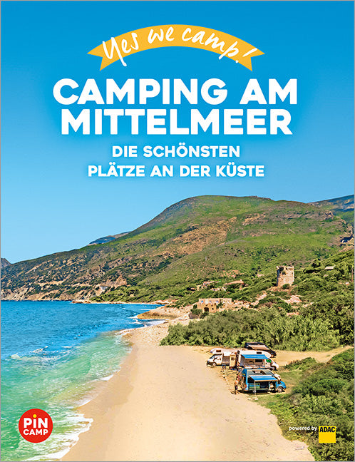 Yes we camp! Camping am Mittelmeer