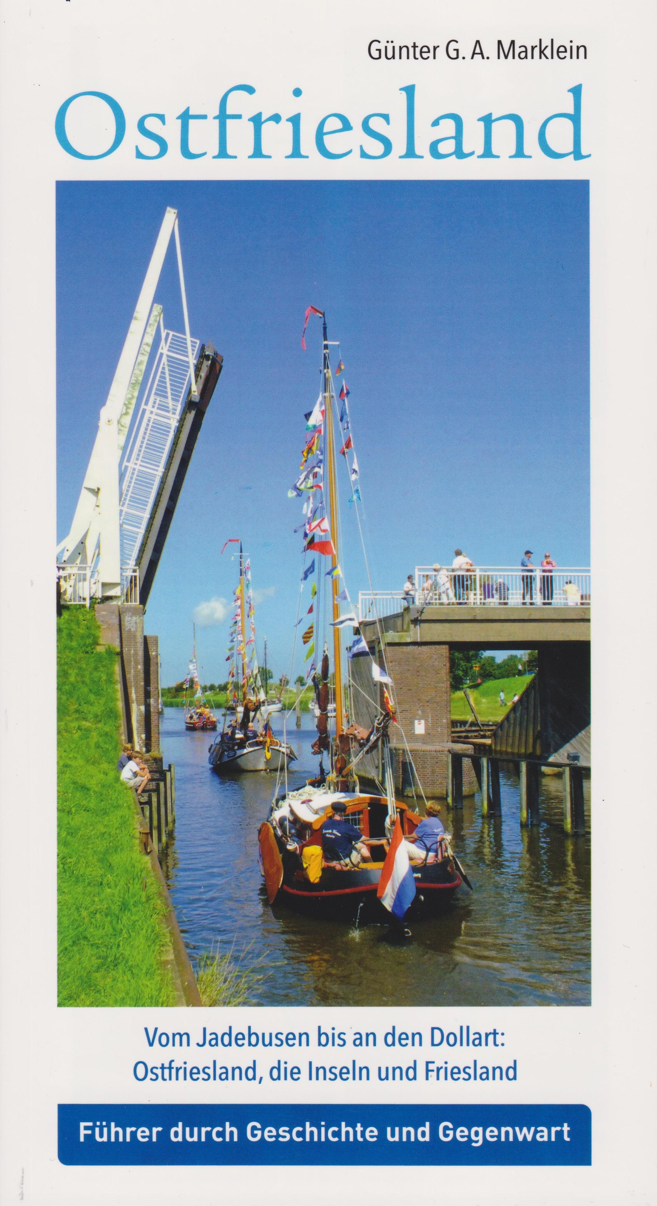 Ostfriesland - Vom Jadebusen bis an den Dollart: Ostfriesland, die Inseln und Friesland