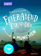 52 kleine & große Feierabend-Eskapaden in München