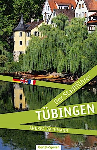 Tübingen - Der Stadtführer
