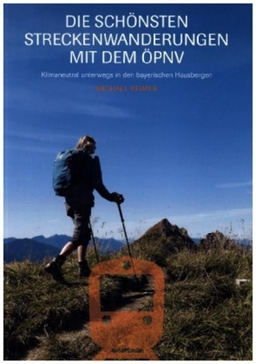 Die schönsten Streckenwanderungen mit dem ÖPNV