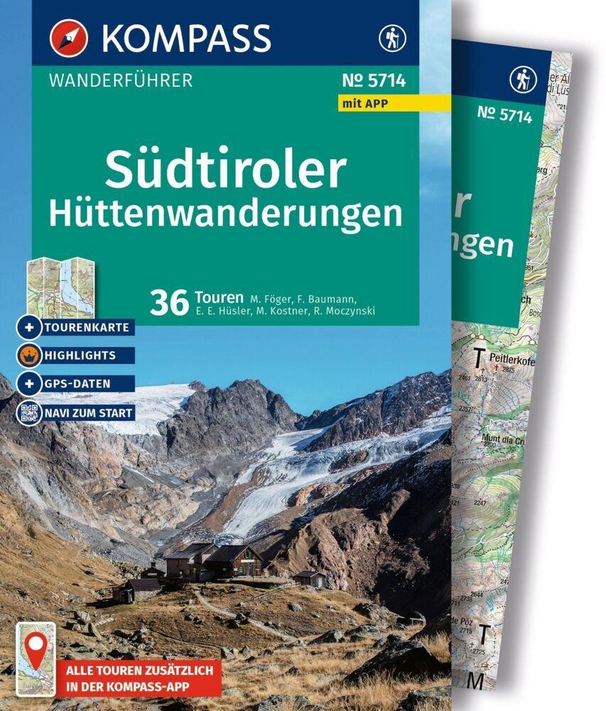 KOMPASS Wanderführer Südtiroler Hüttenwanderungen, 36 Touren mit Extra-Tourenkarte