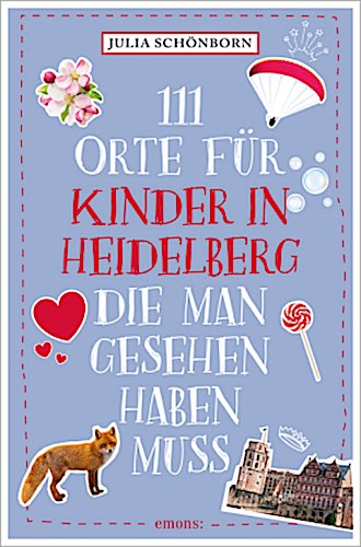 111 Orte für Kinder in Heidelberg, die man gesehen haben muss