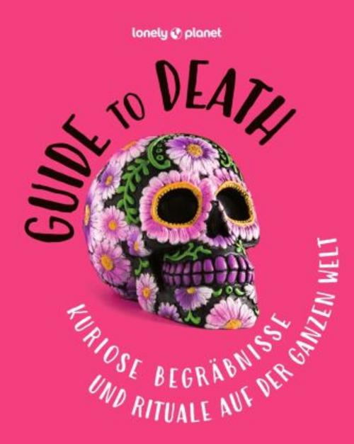 LONELY PLANET Bildband Guide to Death