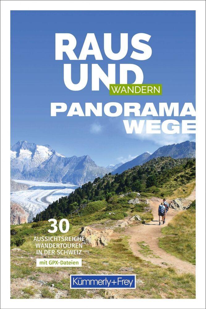 Kümmerly+Frey Raus und Wandern Panoramawege - Wanderführer
