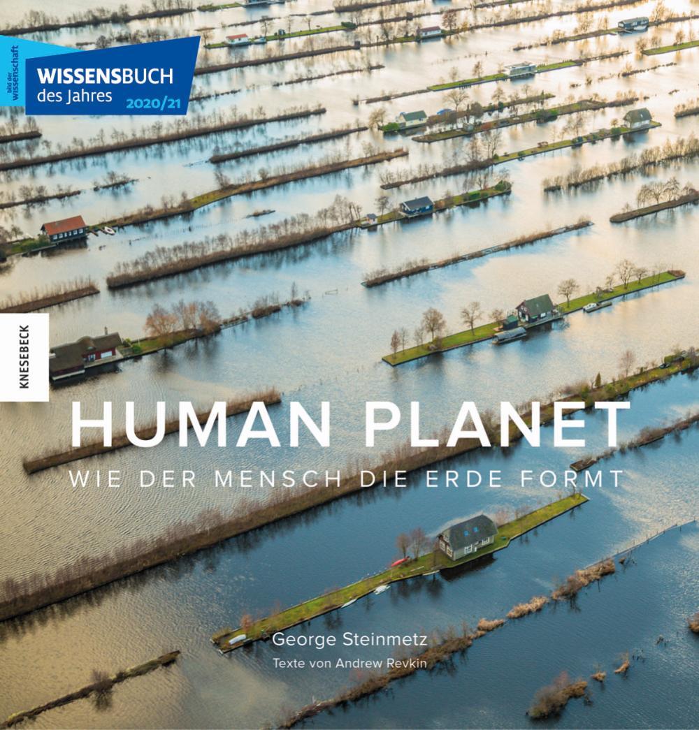 Human Planet: Wie der Mensch die Erde formt.