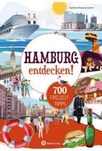 Hamburg entdecken! 700 Freizeittipps : Natur, Kultur, Sport, Spaß