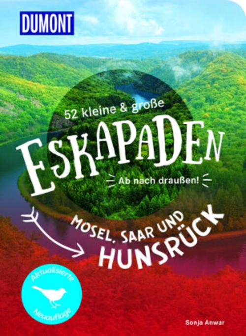 52 kleine & große Eskapaden Mosel, Saar und Hunsrück