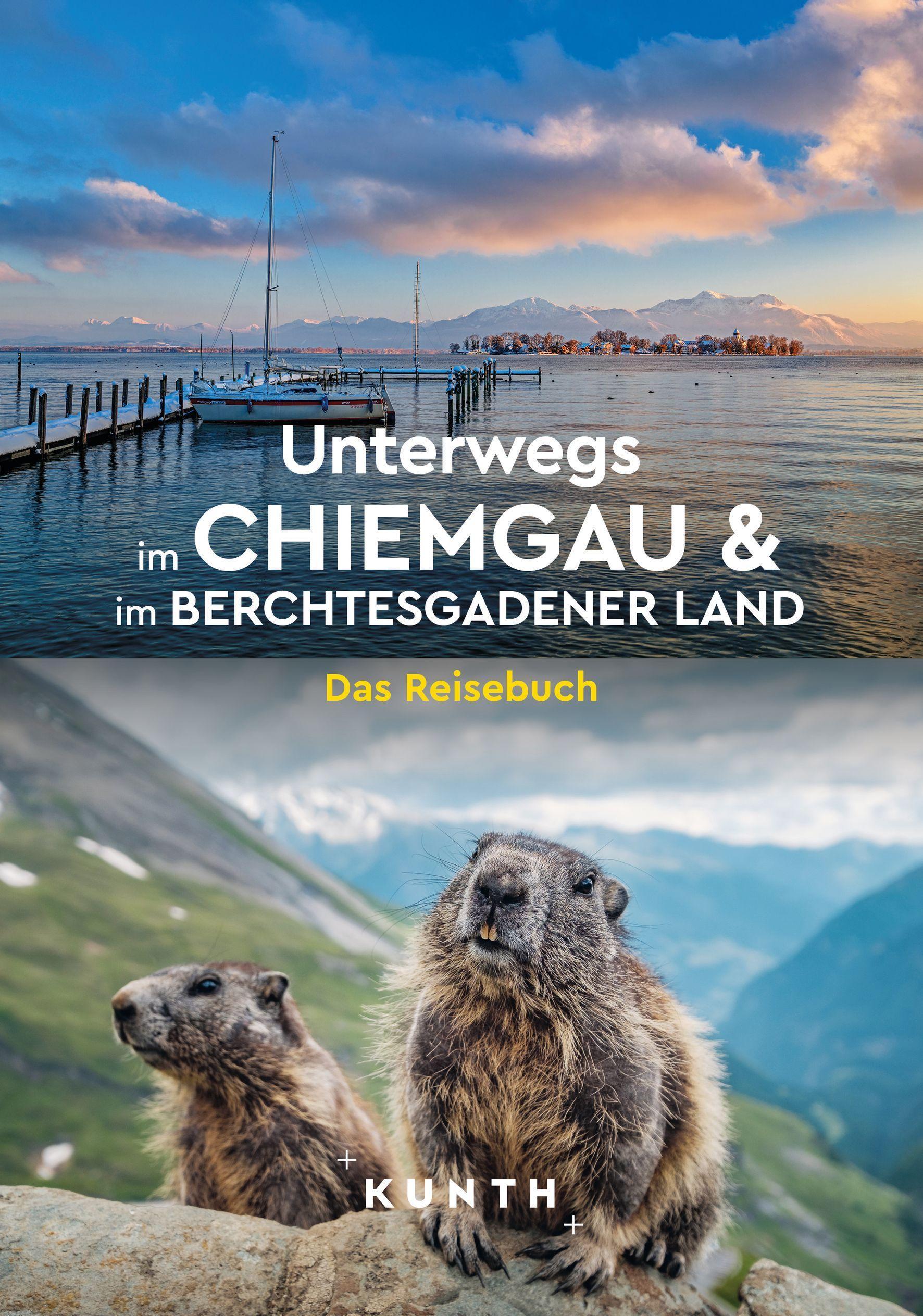 KUNTH Unterwegs im Chiemgau und im Berchtesgadener Land