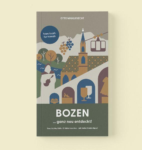 Bozen ... ganz neu entdeckt