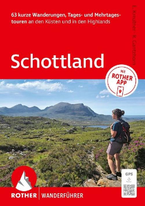 ROTHER Wanderführer Schottland. 63 Tages- und Mehrtageswanderungen an den Küsten und in den Highlands