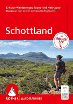 ROTHER Wanderführer Schottland. 63 Tages- und Mehrtageswanderungen an den Küsten und in den Highlands