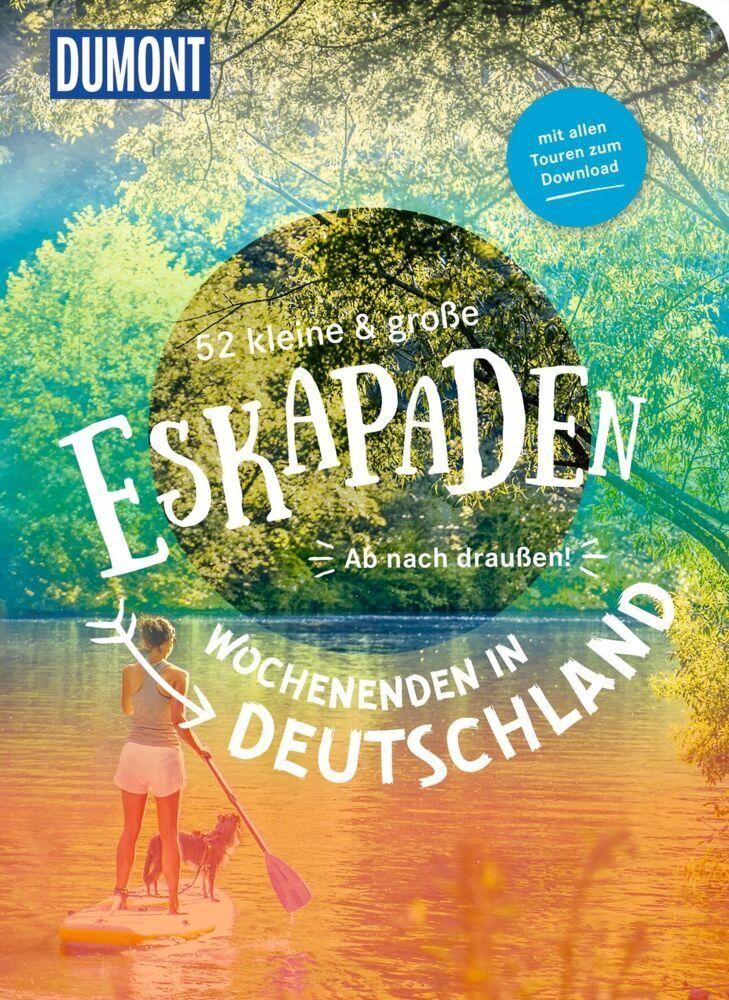 52 kleine & große Eskapaden - Wochenenden in Deutschland