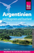 Reise Know-How Reiseführer Argentinien mit Patagonien und Feuerland