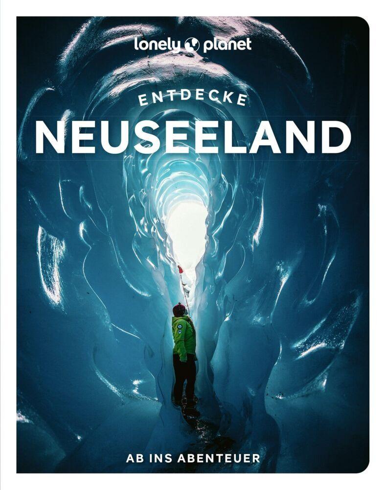 LONELY PLANET Reiseführer Entdecke Neuseeland
