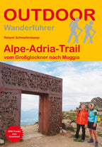 Alpe-Adria-Trail vom Großglockner nach Muggia