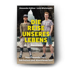 Die Reise unseres Lebens