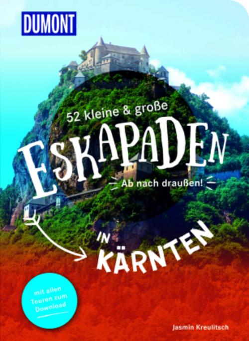 52 kleine & große Eskapaden in Kärnten
