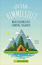 Unterm Himmelszelt - Mein persönliches Camping-Tagebuch