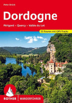 ROTHER Wanderführer Dordogne - Périgord, Quercy, Vallée du Lot