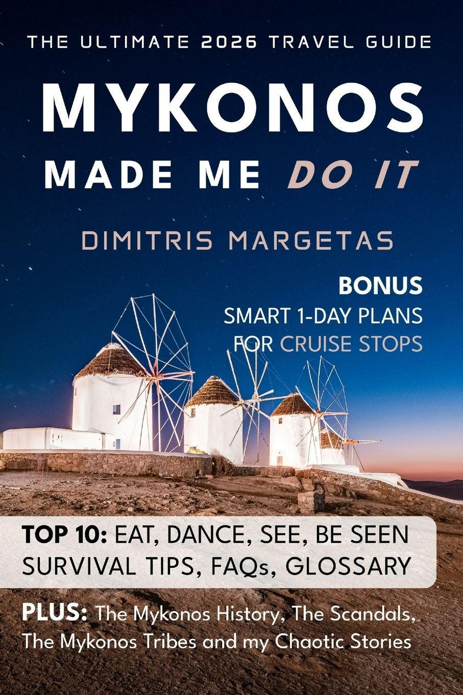 MYKONOS MADE ME DO IT