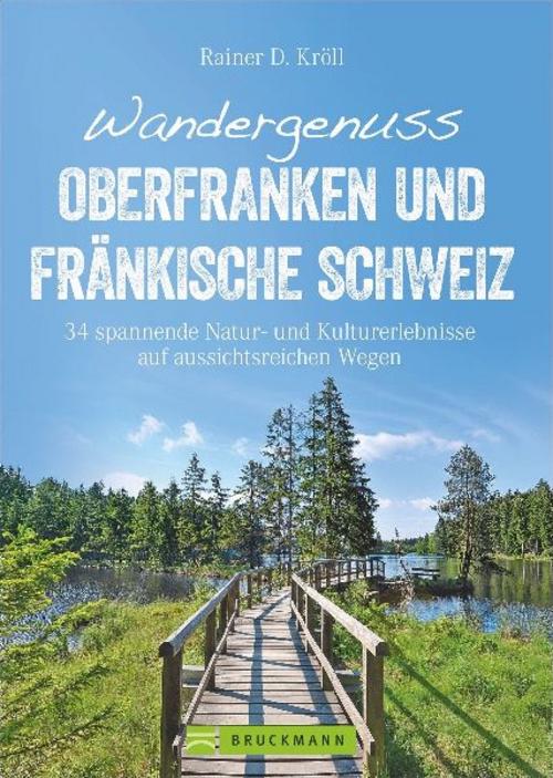 Wandergenuss Oberfranken und Fränkische Schweiz