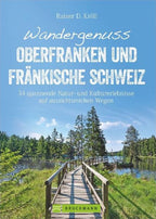Wandergenuss Oberfranken und Fränkische Schweiz