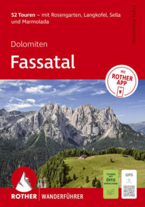 ROTHER Wanderführer Dolomiten - Fassatal. 52 Touren - mit Rosengarten, Langkofel, Sella und Marmolada