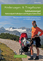 Kinderwagen- und Tragetouren Salzkammergut, Nationalpark Kalkalpen und Region Pyhrn-Priel