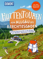 DUMONT Wanderzeit Hüttentouren vom Allgäu bis Berchtesgaden
