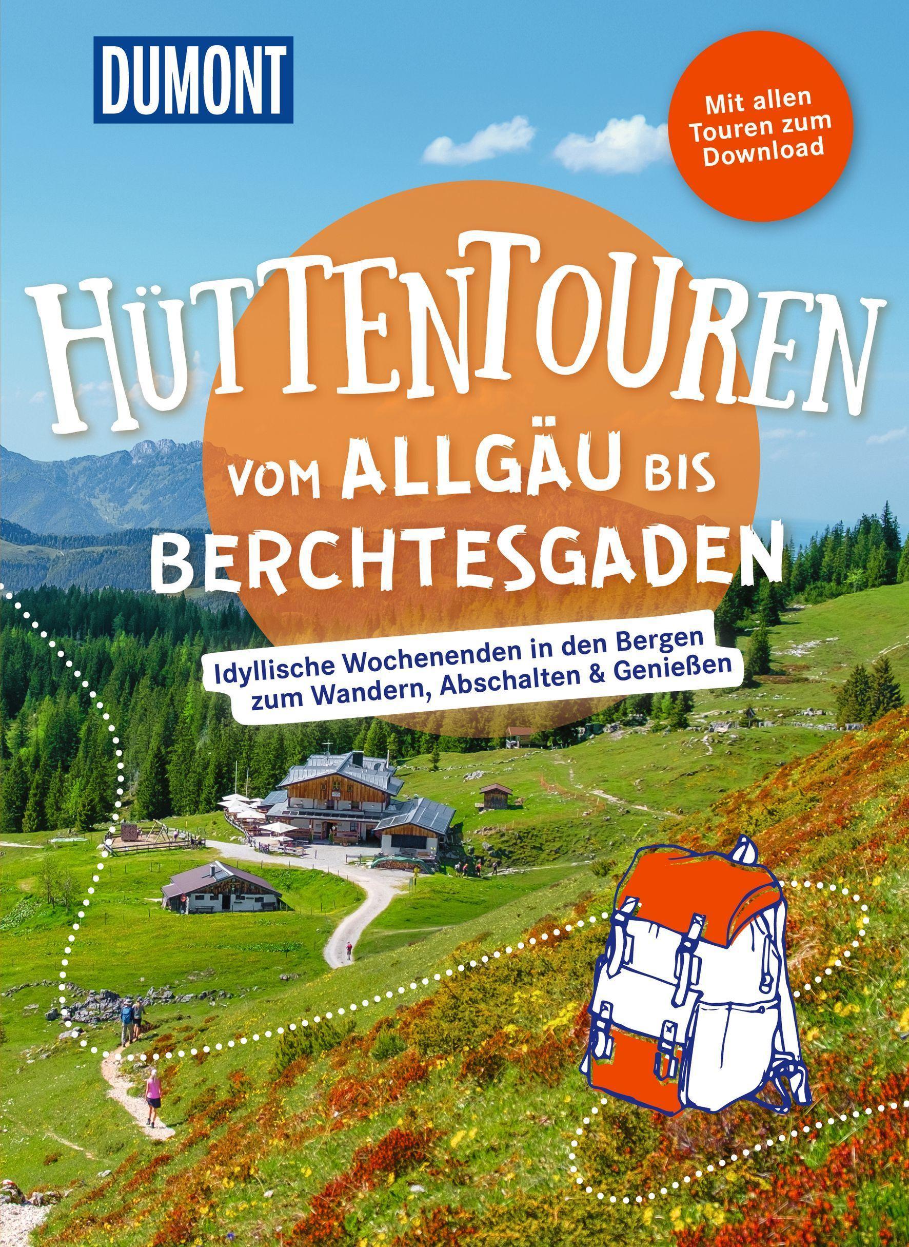 DUMONT Wanderzeit Hüttentouren vom Allgäu bis Berchtesgaden
