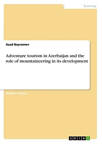 Adventure tourism in Azerbaijan and the role of mountaineering in its development