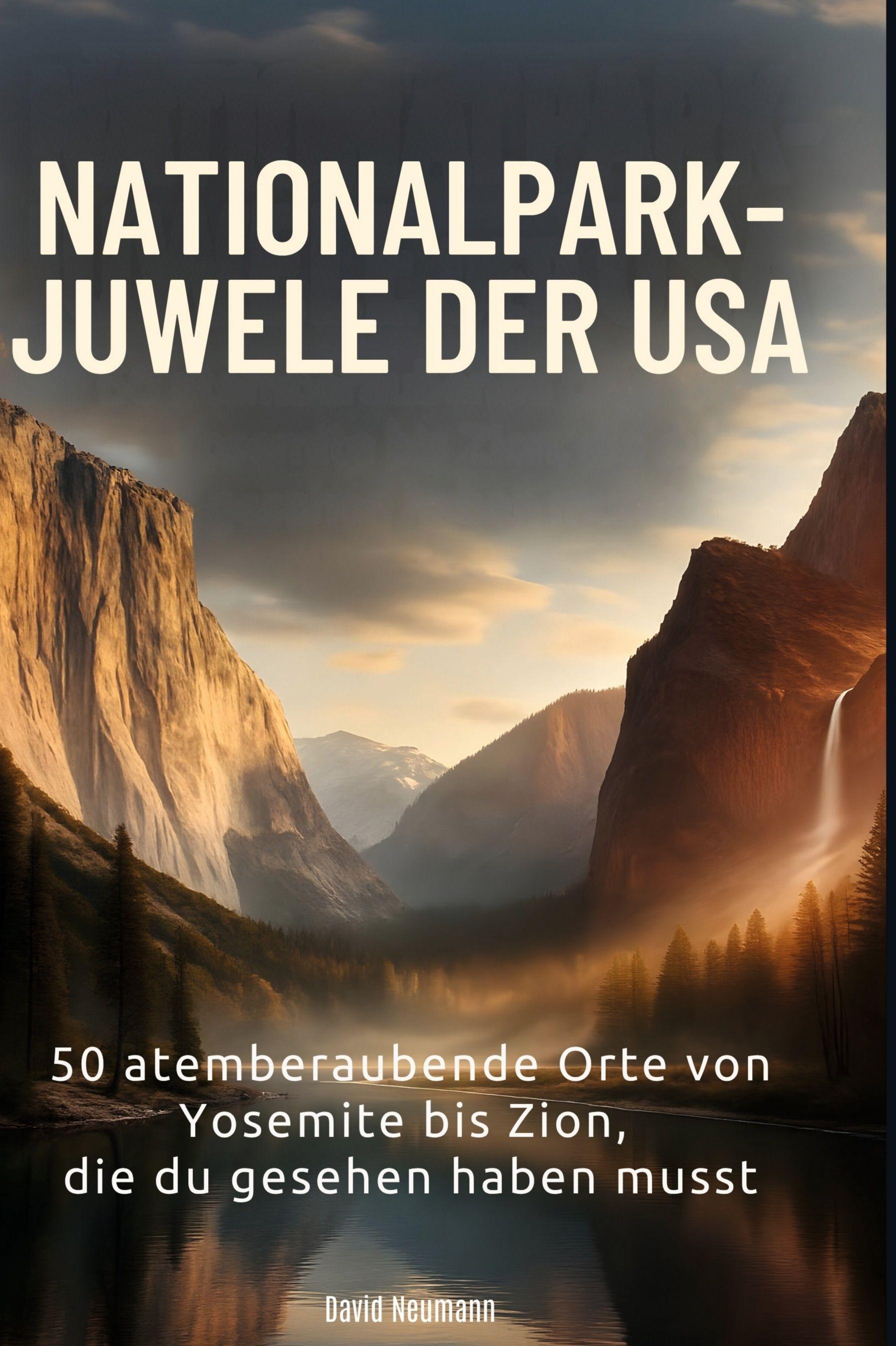 Nationalpark-Juwele der USA