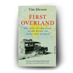 First Overland. Als Erste im Land Rover 18.000 Meilen von London nach Singapur