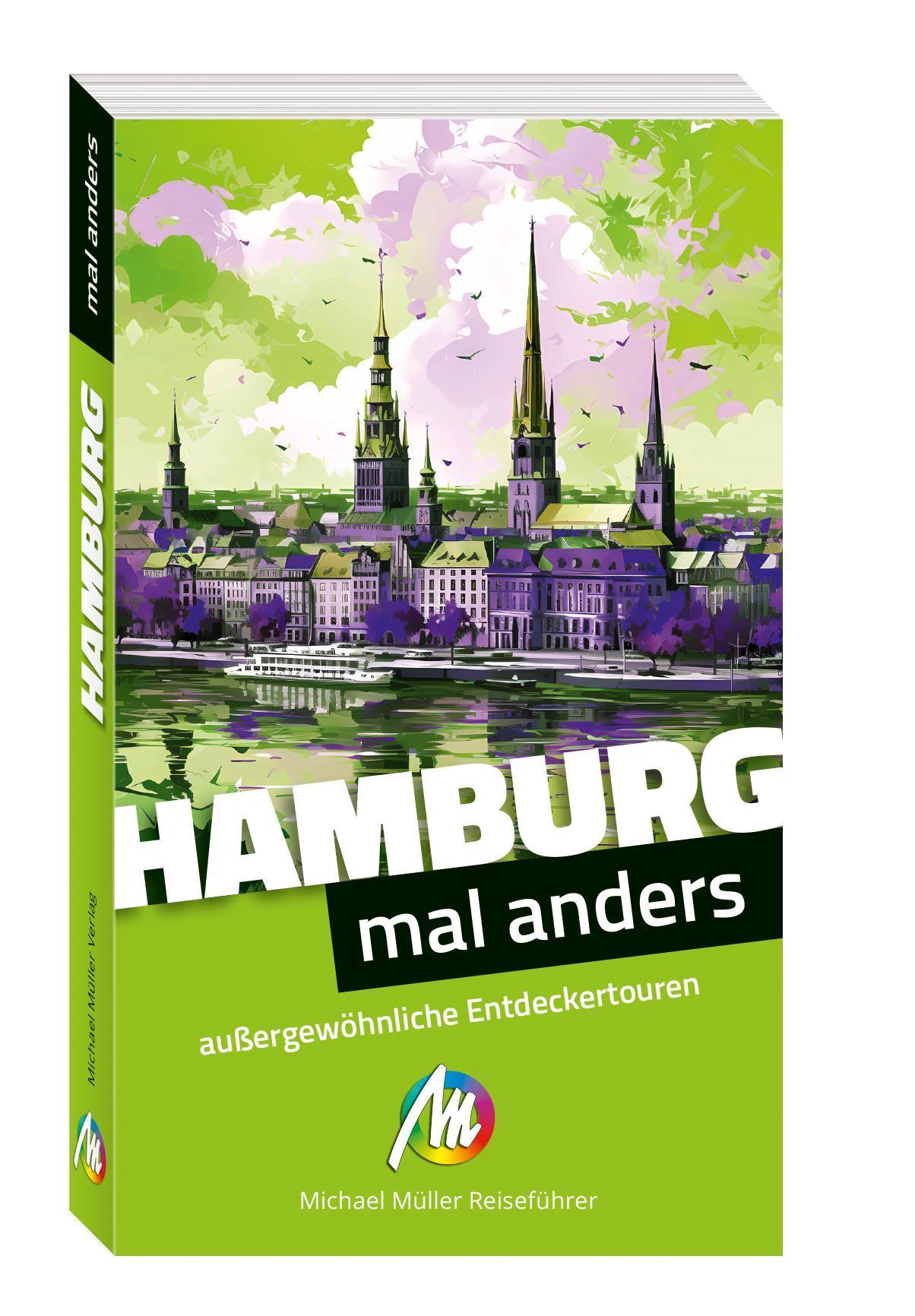 MICHAEL MÜLLER Reiseführer Hamburg - mal anders. MICHAEL MÜLLER REISEFÜHRER
