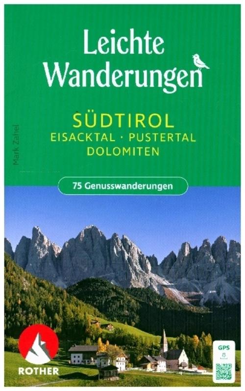 ROTHER Wanderbuch Leichte Wanderungen Südtirol: Eisacktal, Pustertal, Dolomiten