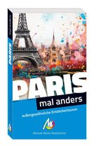 MICHAEL MÜLLER Reiseführer Paris - mal anders. MICHAEL MÜLLER REISEFÜHRER