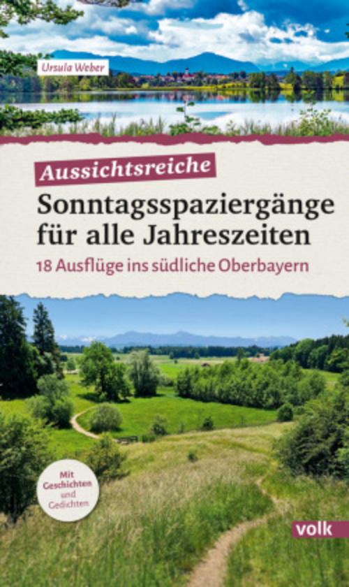 Aussichtsreiche Sonntagsspaziergänge für alle Jahreszeiten