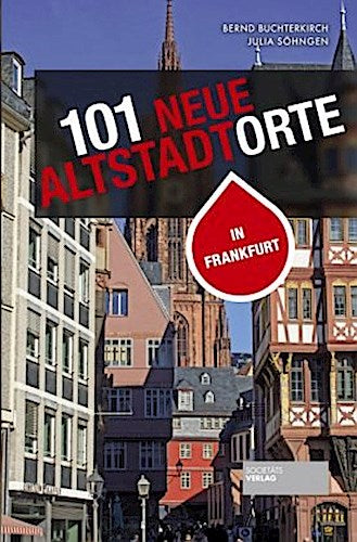 101 neue Altstadtorte in Frankfurt