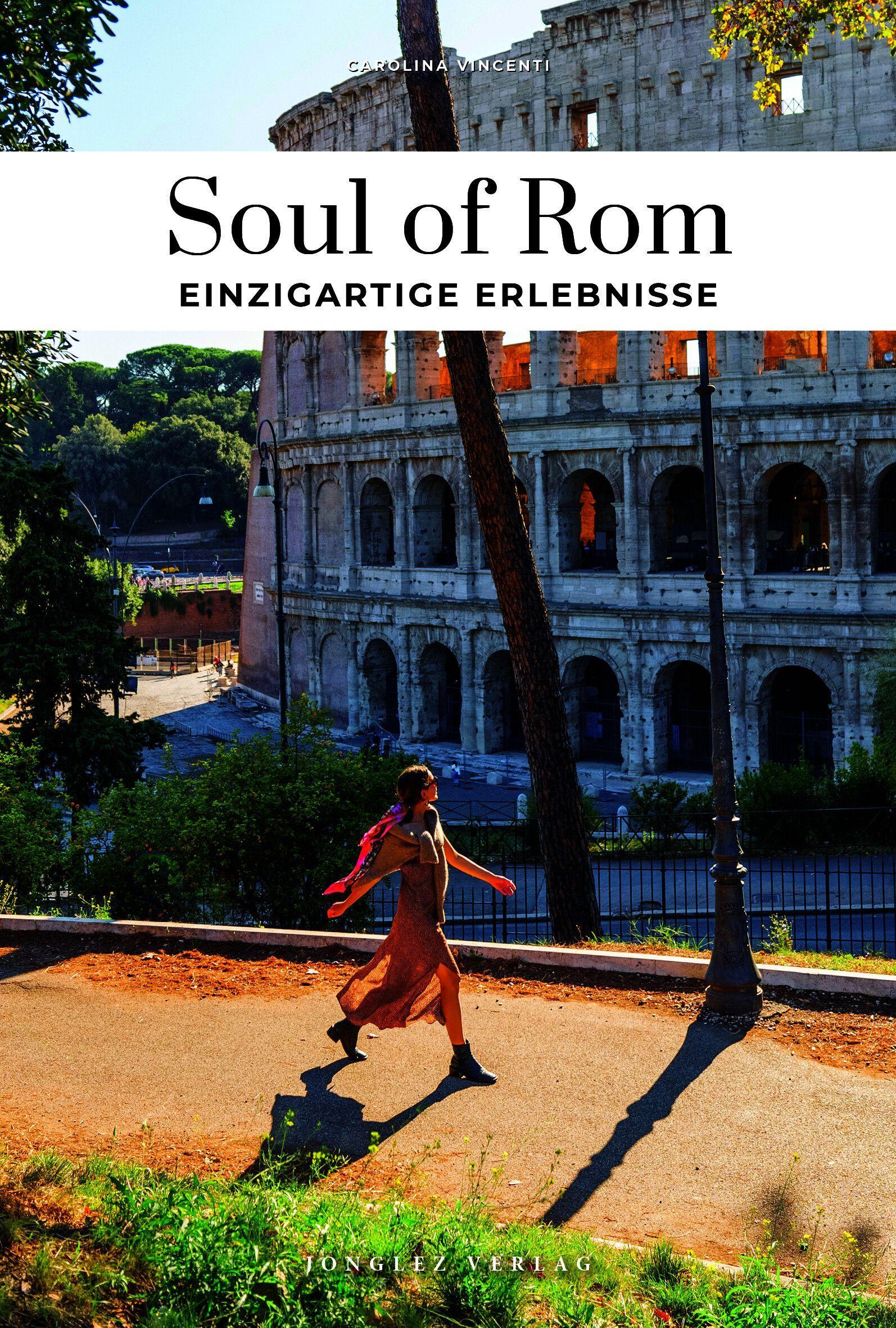 Soul of Rom - einzigartige Erlebnisse