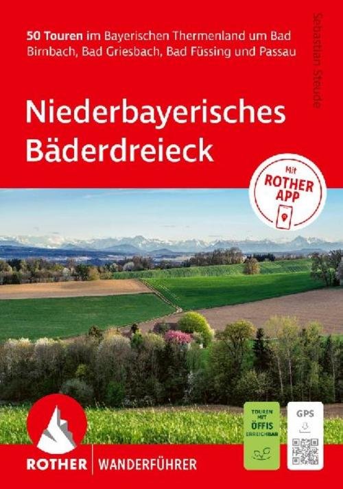ROTHER Wanderführer Niederbayerisches Bäderdreieck. 50 Touren im Bayerischen Thermenland