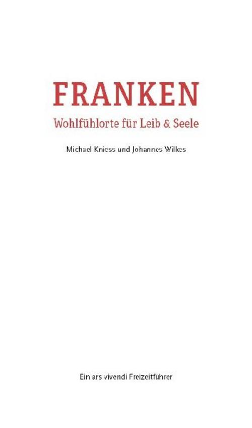 Franken - Wohlfühlorte für Leib und Seele