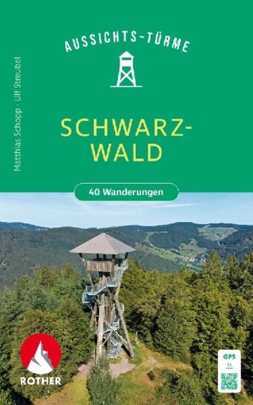 ROTHER Wanderbuch Aussichtstürme Schwarzwald