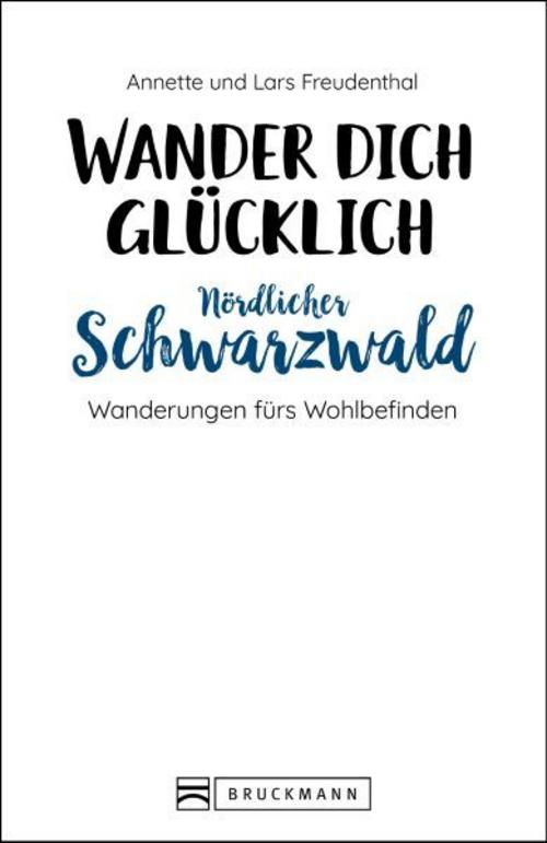 Wander dich glücklich - nördlicher Schwarzwald