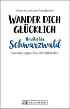 Wander dich glücklich - nördlicher Schwarzwald