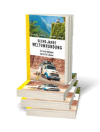 Sechs Jahre Weltumrundung