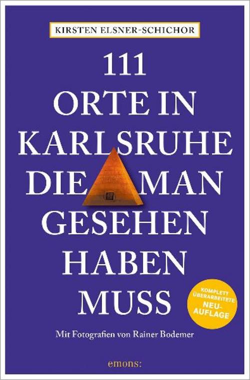 111 Orte in Karlsruhe, die man gesehen haben muss