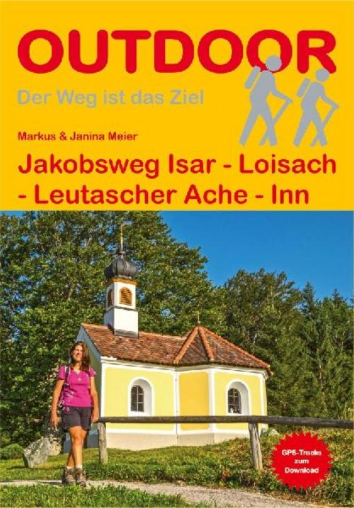 Jakobsweg Isar - Loisach - Leutascher Ache - Inn